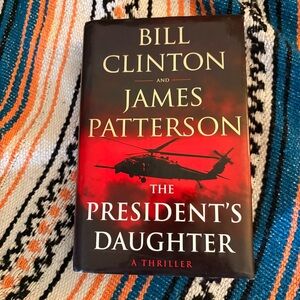 2/7.00 book:The President’s Daughter – Bill Clinton & James Patterson Thriller